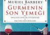 Muriel Barbery’den Kirpinin Zarafeti ve Gurmenin Son Yemeği