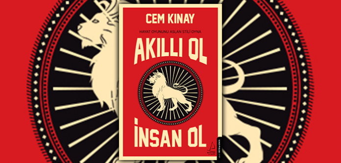 Akıllı Ol, İnsan Ol-Hayat Oyununu Aslan Stili Oyna