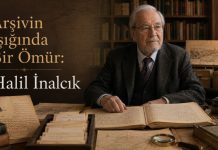 Arşivin Işığında Bir Ömür: Halil İnalcık