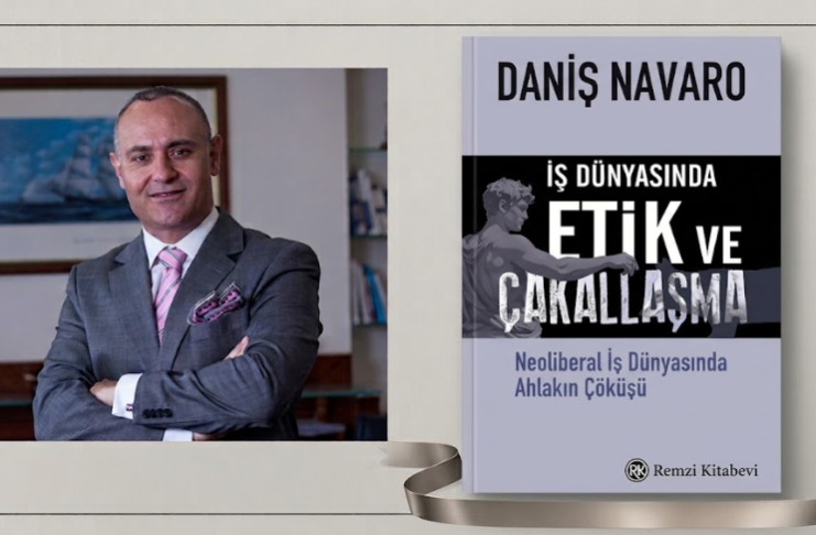 Daniş Navaro’nun Yeni Kitabı: İş Dünyasında Etik ve Çakallaşma